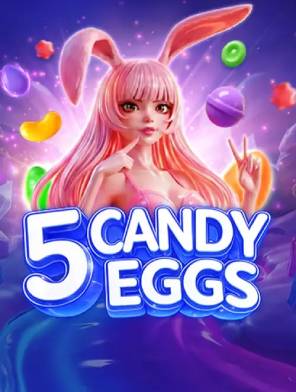 5 Candy Eggs