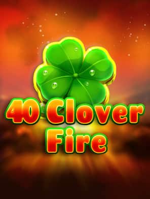 40 Clover Fire