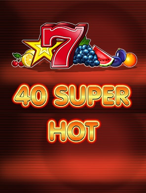 40 Super Hot