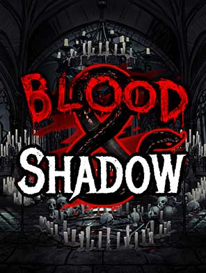 Blood & Shadow