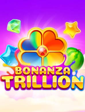 Bonanza Trillion