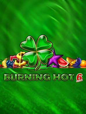 Burning Hot 6 Reels