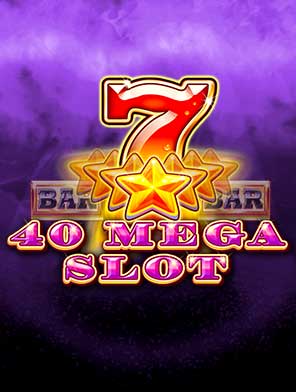 40 Mega Slot