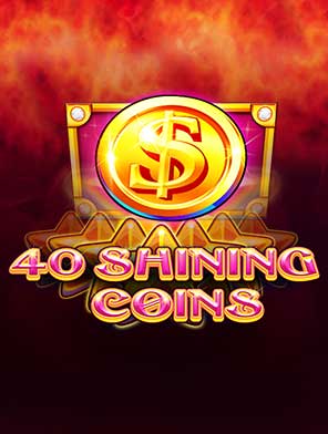 40 Shining Coins