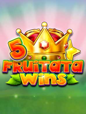 5 Fruitata Wins