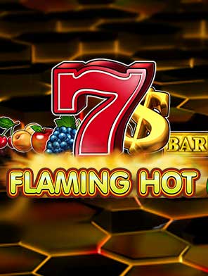 Flaming Hot 6 Reels