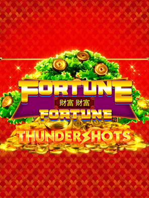 Fortune Fortune Thundershots