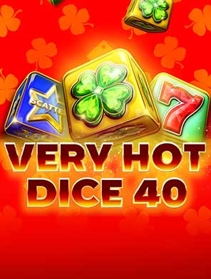 Very Hot Dice 40